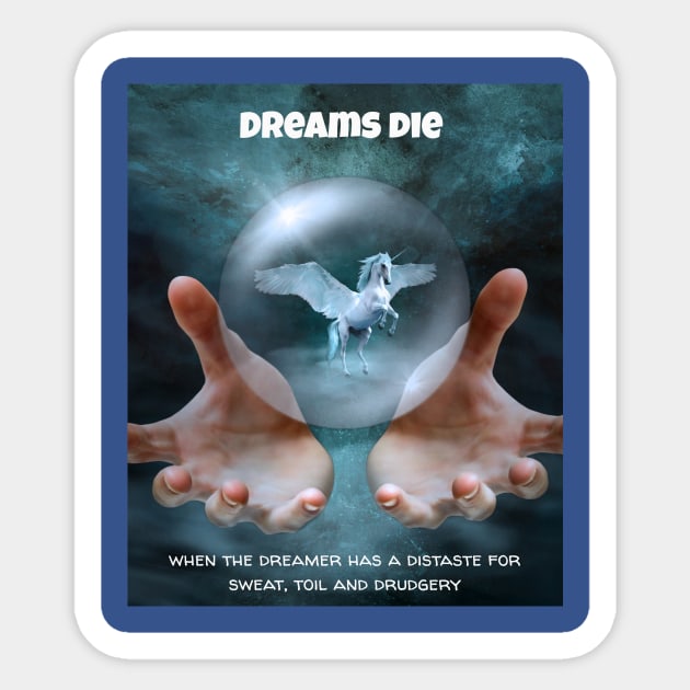 DREAMS DIE Sticker by Jerry De Luca